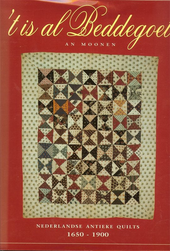 An Moonen - 't is al beddegoet. Nederlandse antieke quilts, Ophalen of Verzenden, Zo goed als nieuw