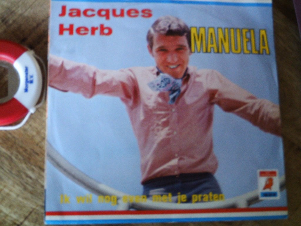 Jacques Herb - Manuela / Ik wil nog even met je praten 29s, Cd's en Dvd's, 7 inch, Ophalen of Verzenden, Zo goed als nieuw, Beschermende buitenhoes