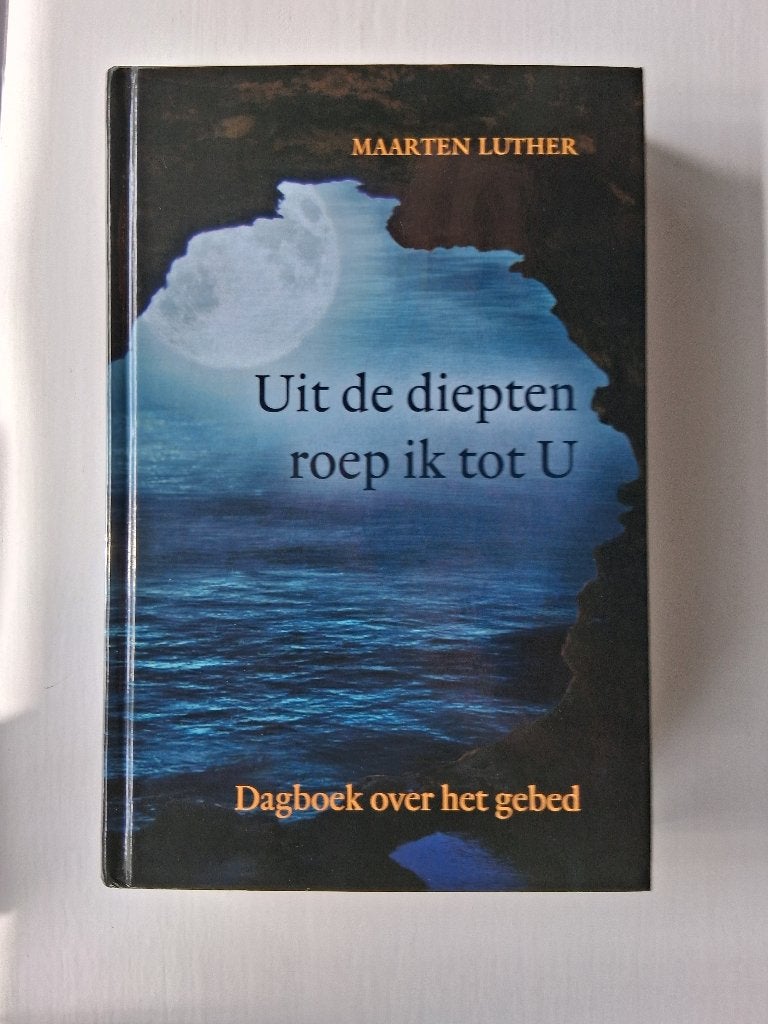 Uit de diepten roep ik tot U - Maarten Luther, Christendom | Protestants, Ophalen of Verzenden, Zo goed als nieuw, Maarten Luther