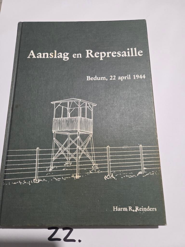 Aanslag en Represaille Bedum, 22 april 1944, Boeken, Ophalen of Verzenden