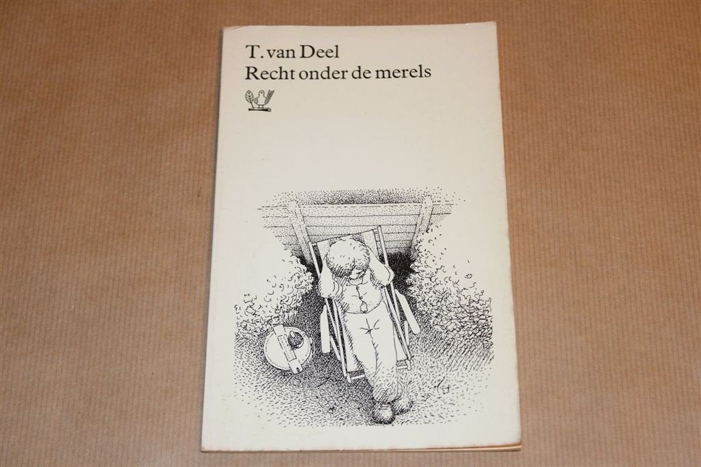Recht onder de Merels — T. van Deel — De Boekvink, Ophalen of Verzenden, Gelezen