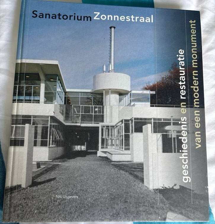 Sanatorium Zonnestraal: Geschiedenis en Restauratie, Ophalen of Verzenden, Gelezen, Architectuur algemeen