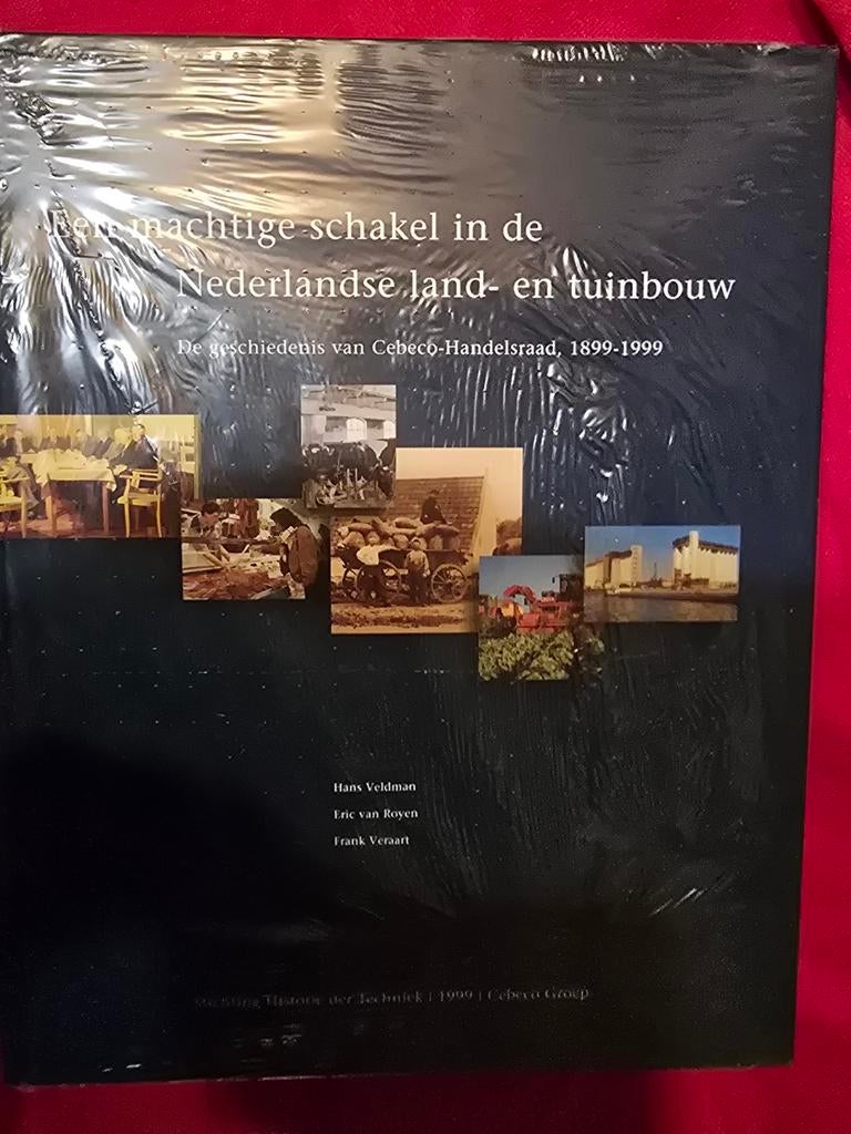 Cebeco-Handelsraad: Geschiedenis Nederlandse landbouw, Ophalen of Verzenden, 20e eeuw of later, Nieuw, Hans Veldman, Eric van Royen, Frank Veraart