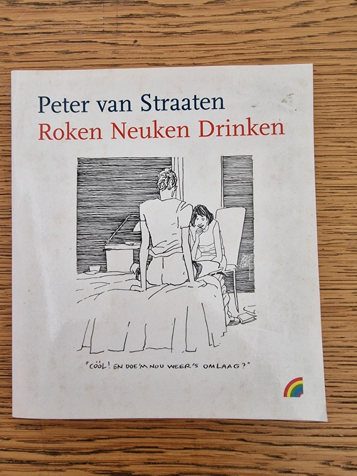 Roken Neuken Drinken - Peter van Straaten (Rainbow Pocket), Boeken, Ophalen of Verzenden, Gelezen, Peter van Straaten, Nederland