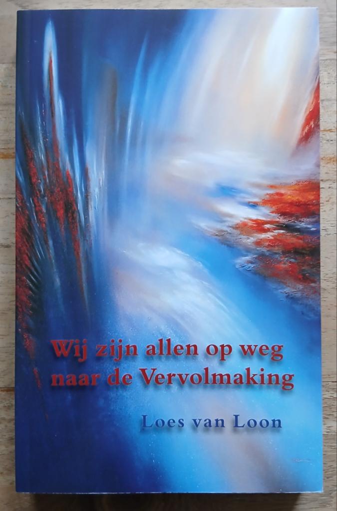 Loes van Loon, Wij zijn allen op weg naar de Vervolmaking, Ophalen of Verzenden, Zo goed als nieuw