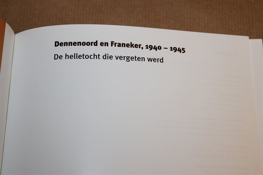 Dennenoord en Franeker 1940-1945 — Deportatie Zuidlaren WO2, Ophalen of Verzenden, Gelezen