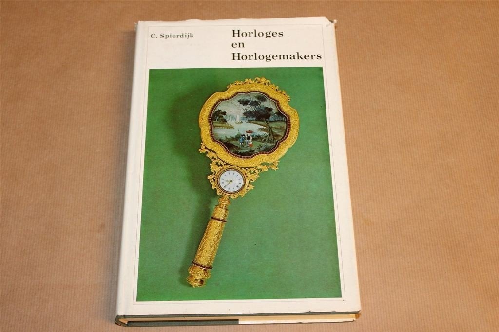 Horloges en Horlogemakers [1973] — C. Spierdijk, Ophalen of Verzenden, Gelezen, Mode algemeen