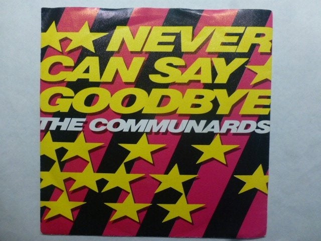The Communards. Never can say goodbye./ The great escape., 7 inch, Single, Ophalen of Verzenden, Zo goed als nieuw