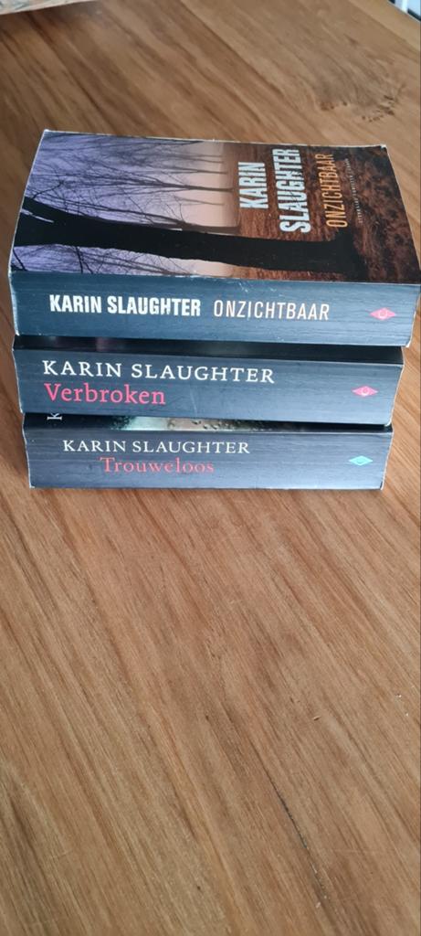 Karin Slaughter Boeken: Onzichtbaar, Verbroken, Trouweloos, Ophalen, Gelezen, Karin Slaughter, Nederland