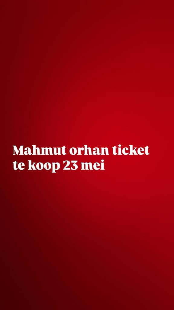 Ticket te koop mahmut orhan
