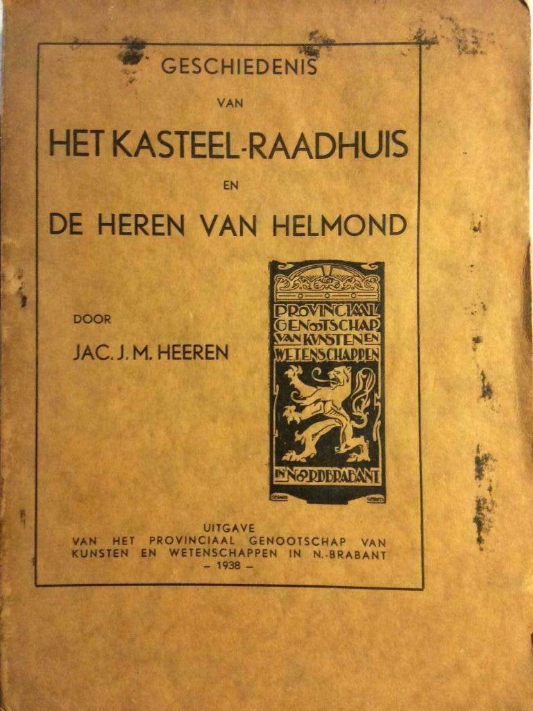 Geschiedenis kasteel-raadhuis en de Heren van Helmond, Ophalen of Verzenden, Gelezen, Jac. J.M. Heeren