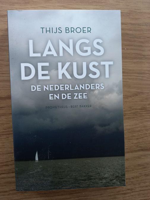 langs de kust:Thijs Broer--de nederlanders en de zee--, Ophalen of Verzenden, Nieuw