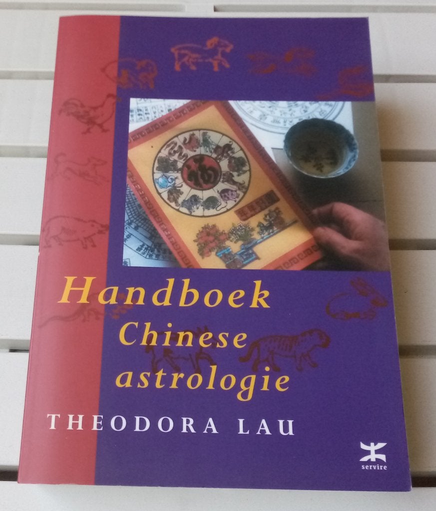 Handboek Chinese astrologie * Theodora Lau, Gelezen, Achtergrond en Informatie, Theodora Lau, Astrologie