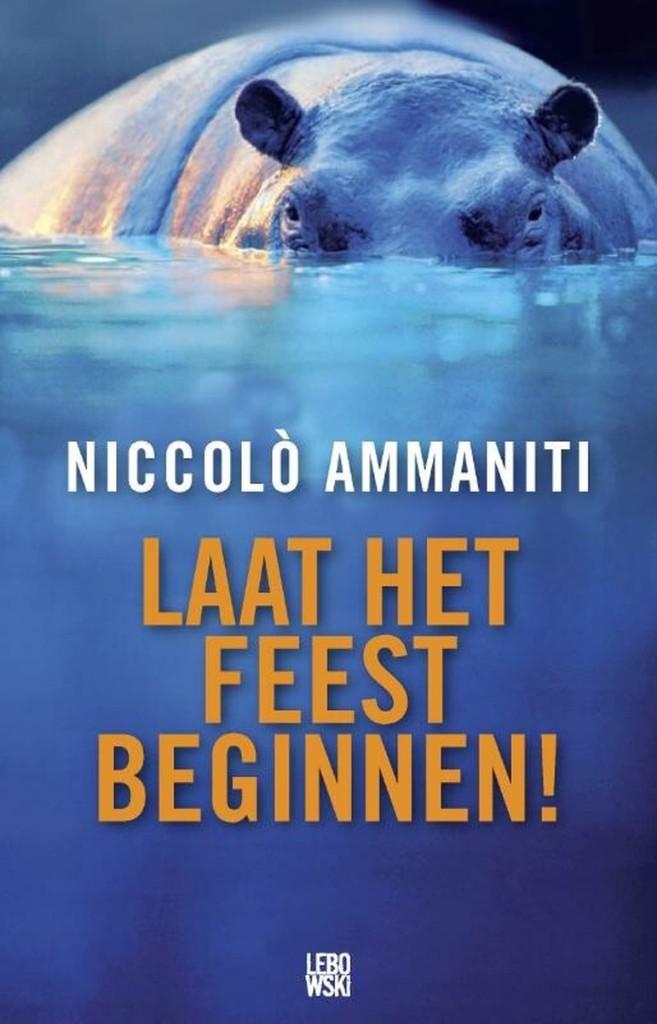 Laat het feest beginnen - Niccolo Ammaniti Prijs 5,00, Europa overig, Ophalen of Verzenden, Zo goed als nieuw, Niccolo Ammaniti
