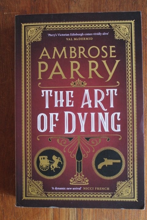 Ambrose Parry - The Art of Dying (murder mystery Edinburgh), Ophalen of Verzenden, Gelezen, Fictie