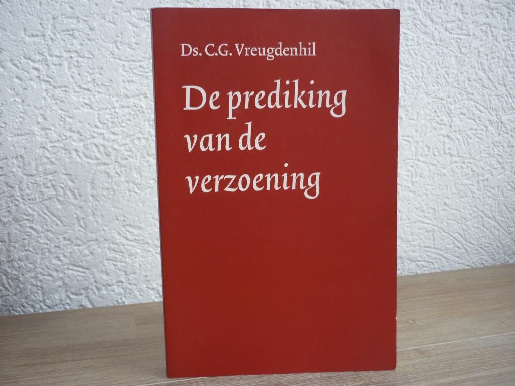 Ds. C.G. Vreugdenhil - De prediking van de verzoening, Boeken, Ophalen of Verzenden, Gelezen, Christendom | Protestants