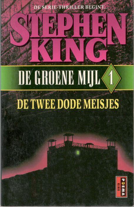 Stephen King - De Groene Mijl 1 - De twee dode meisjes., Boeken, Thrillers, Zo goed als nieuw, Ophalen of Verzenden