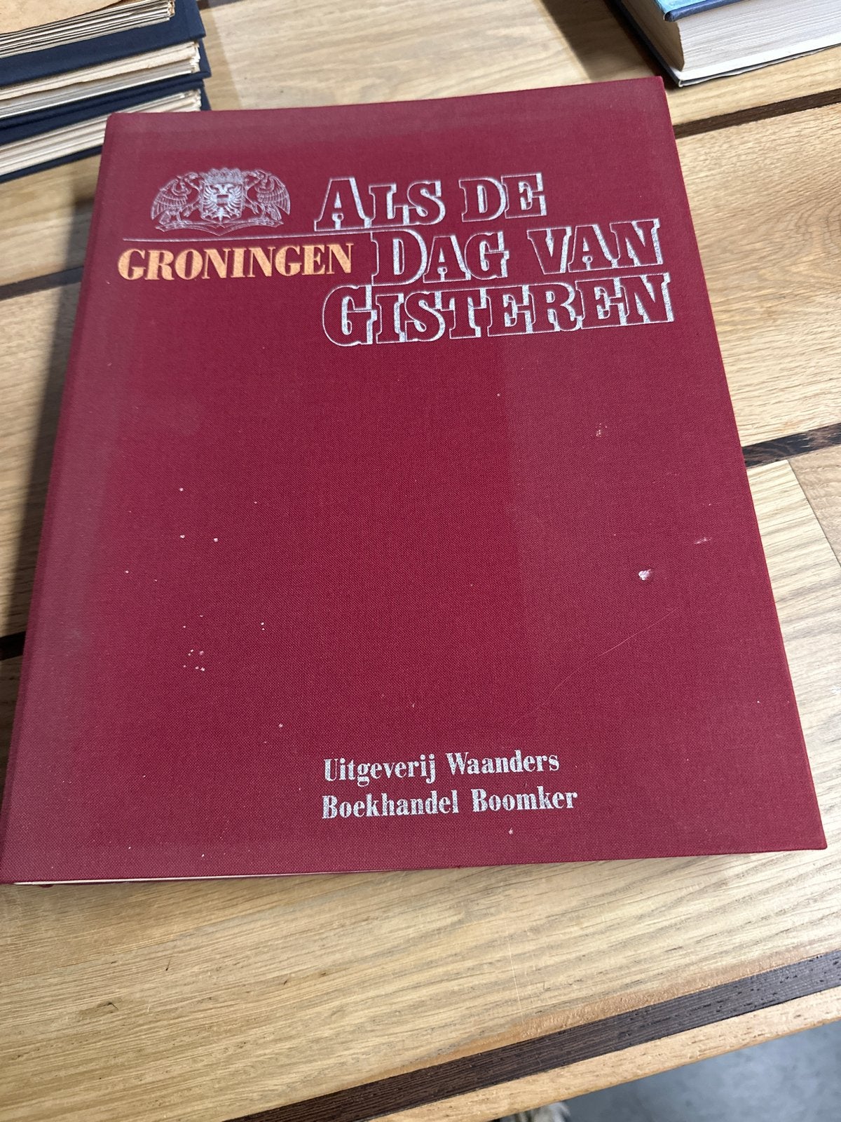Groningen Als De Dag Van Gisteren - Deel 1 t/m 20, Boeken, Ophalen of Verzenden, 20e eeuw of later, Gelezen