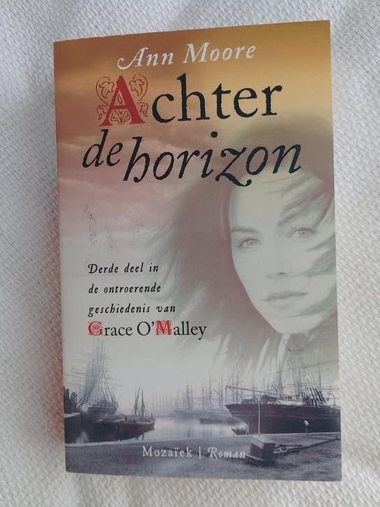 Achter de horizon - Ann Moore (Grace O'Malley trilogie), Boeken, Ophalen, Gelezen, Ann Moore, Nederland