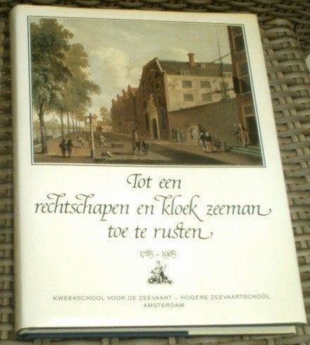 Tot een rechtschapen en kloek zeeman toe te rusten 1785-1985, Ophalen of Verzenden, Zo goed als nieuw