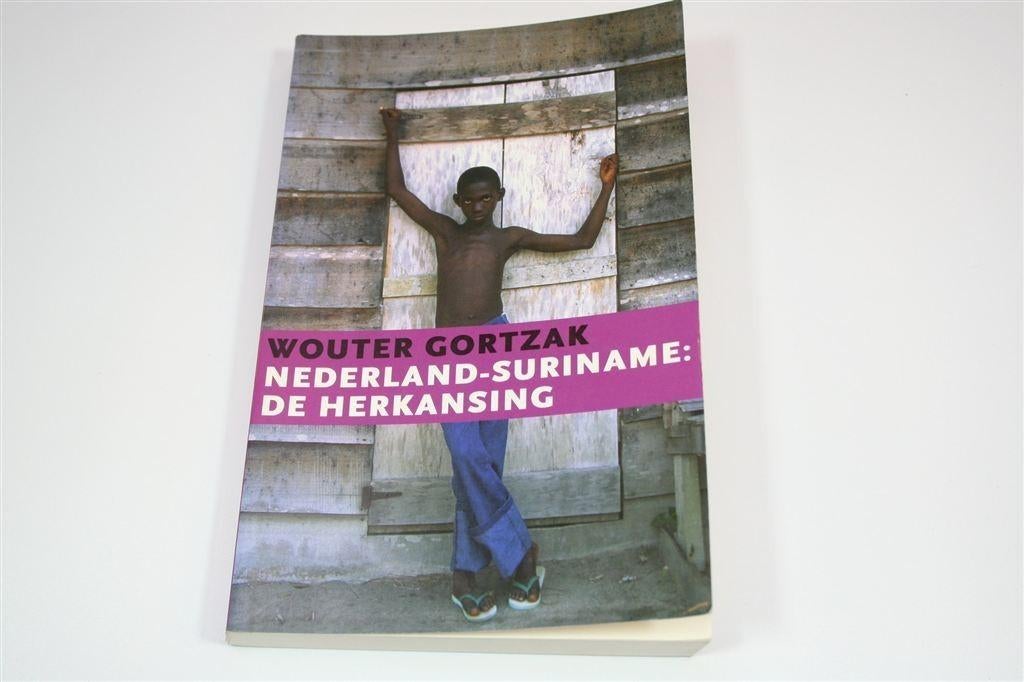 Nederland-Suriname — De Herkansing — Wouter Gortzak, Ophalen of Verzenden, Gelezen