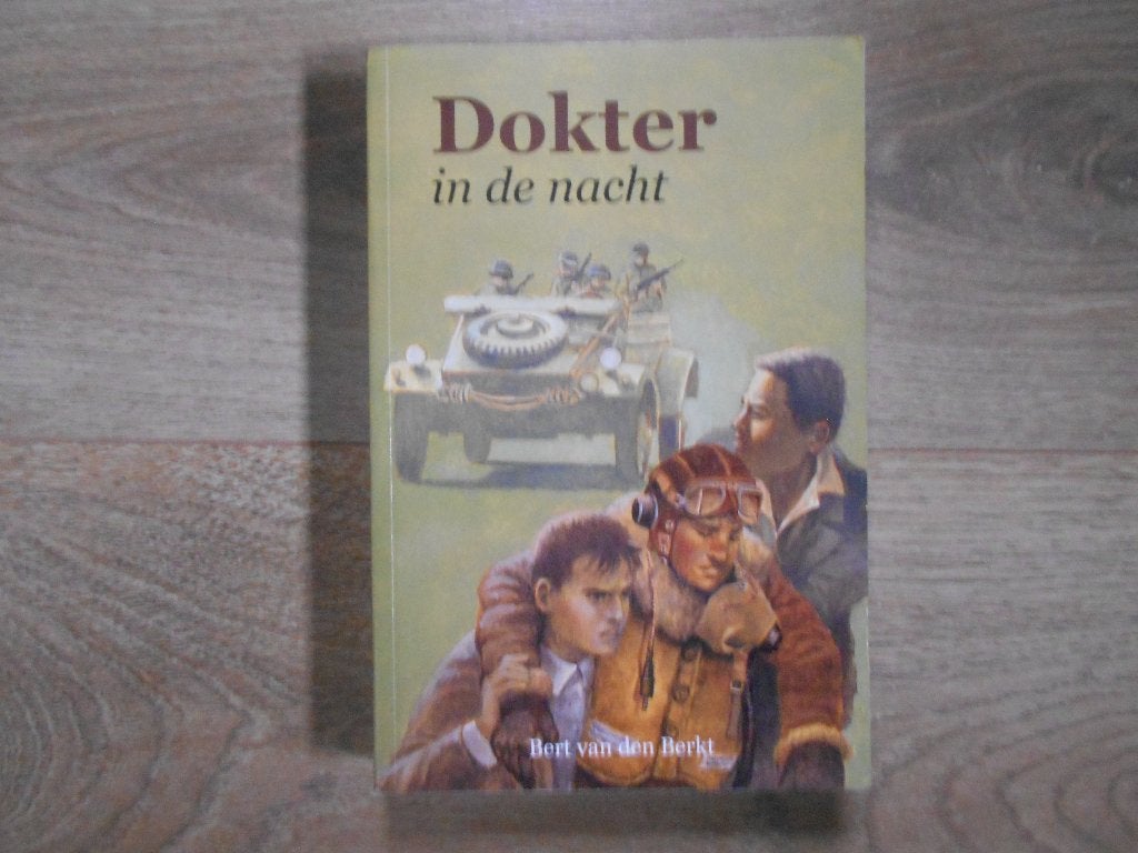 Bert van den Berkt Dokter in de nacht, Ophalen of Verzenden, Tweede Wereldoorlog, Zo goed als nieuw, Overige onderwerpen