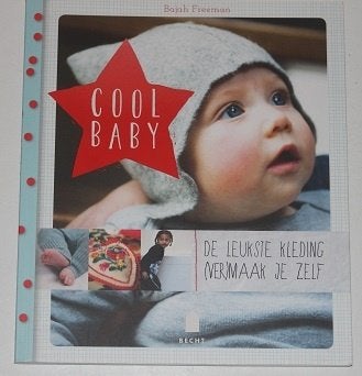 Cool Baby De leukste patronen (ver)maak je zelf 130565/6, Boeken, Ophalen of Verzenden, Zo goed als nieuw, Borduren en Naaien