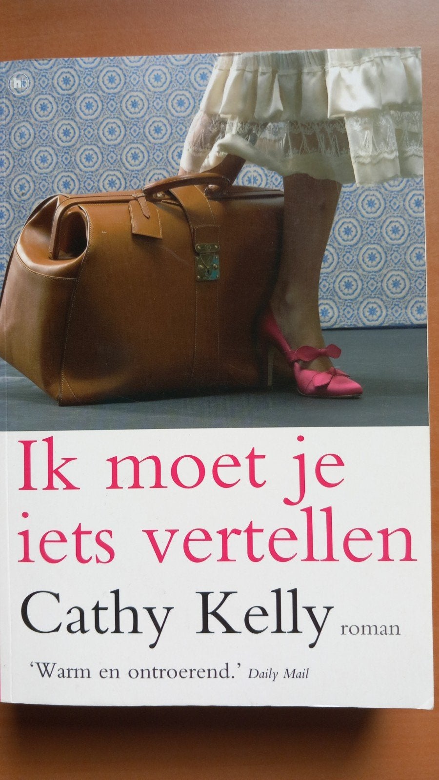 Ik moet je iets vertellen - Cathy Kelly (roman), Ophalen of Verzenden, Gelezen, Cathy Kelly, Nederland