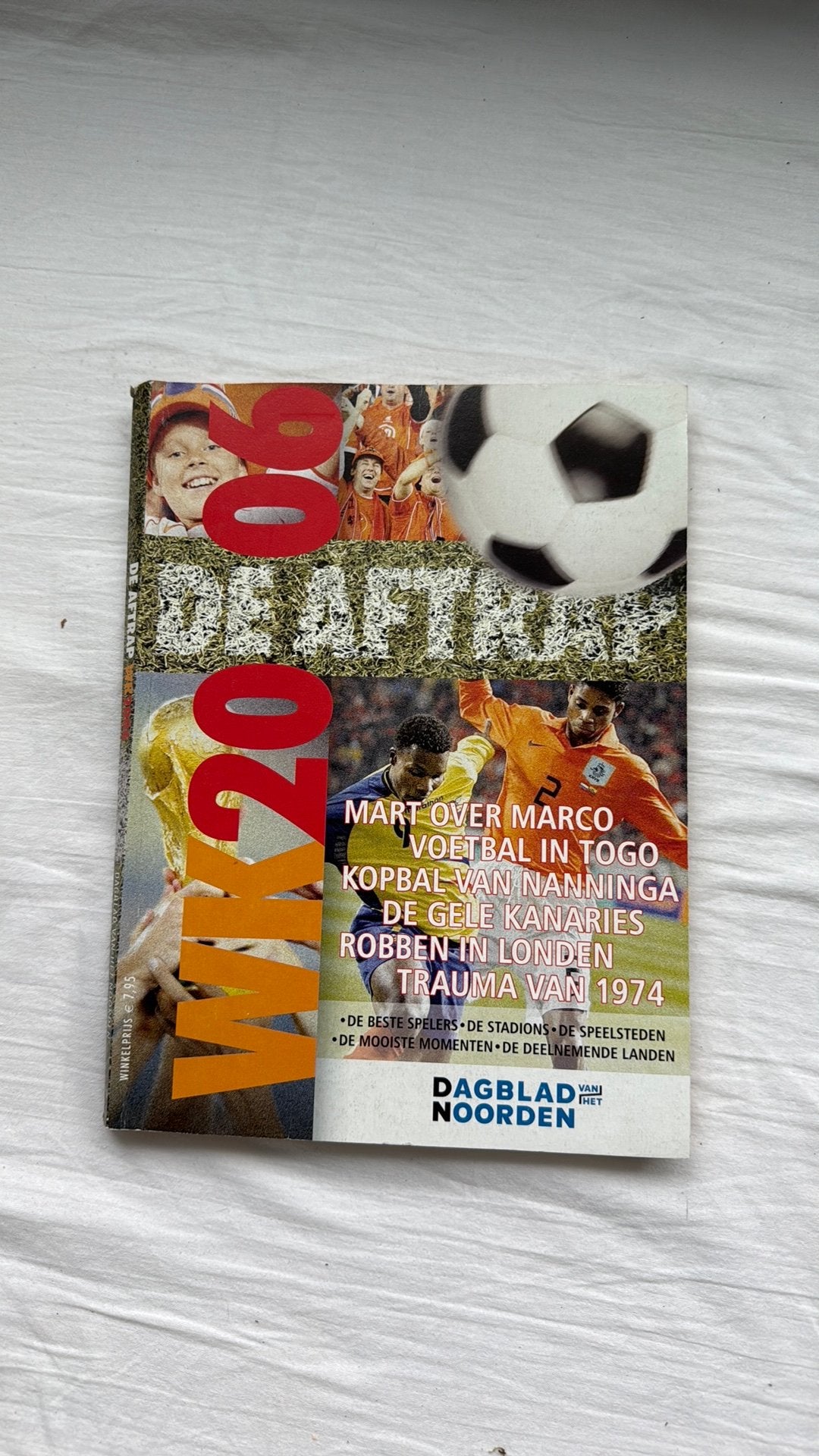 Dagblad van - DE AFTRAP - WK 2006, Ophalen of Verzenden, Zo goed als nieuw, Dagblad van, Balsport