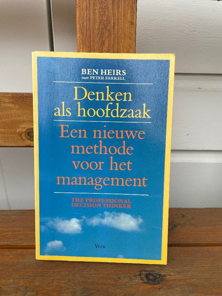 Denken als hoofdzaak nieuwe methode management - Ben Heirs, Ophalen of Verzenden, Zo goed als nieuw, Management