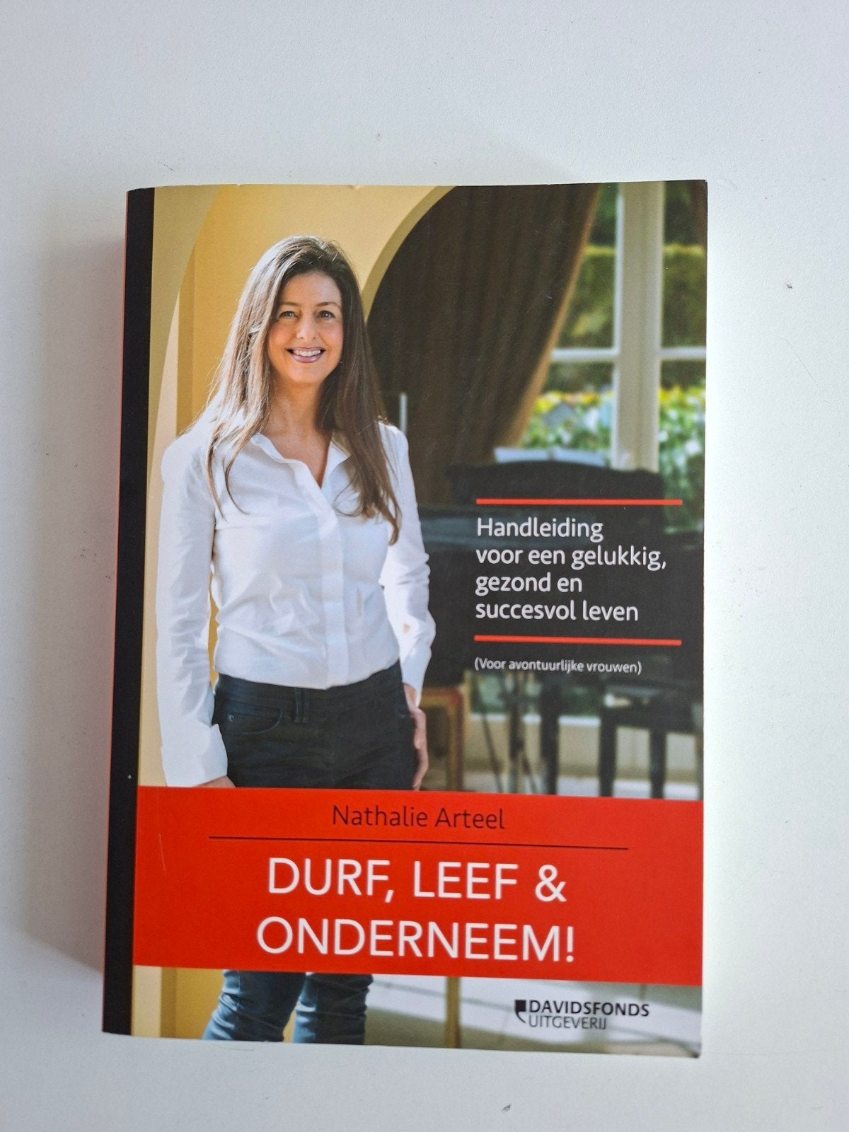 Durf, Leef & Onderneem! - Nathalie Arteel, Ophalen of Verzenden, Zo goed als nieuw, Nathalie Arteel