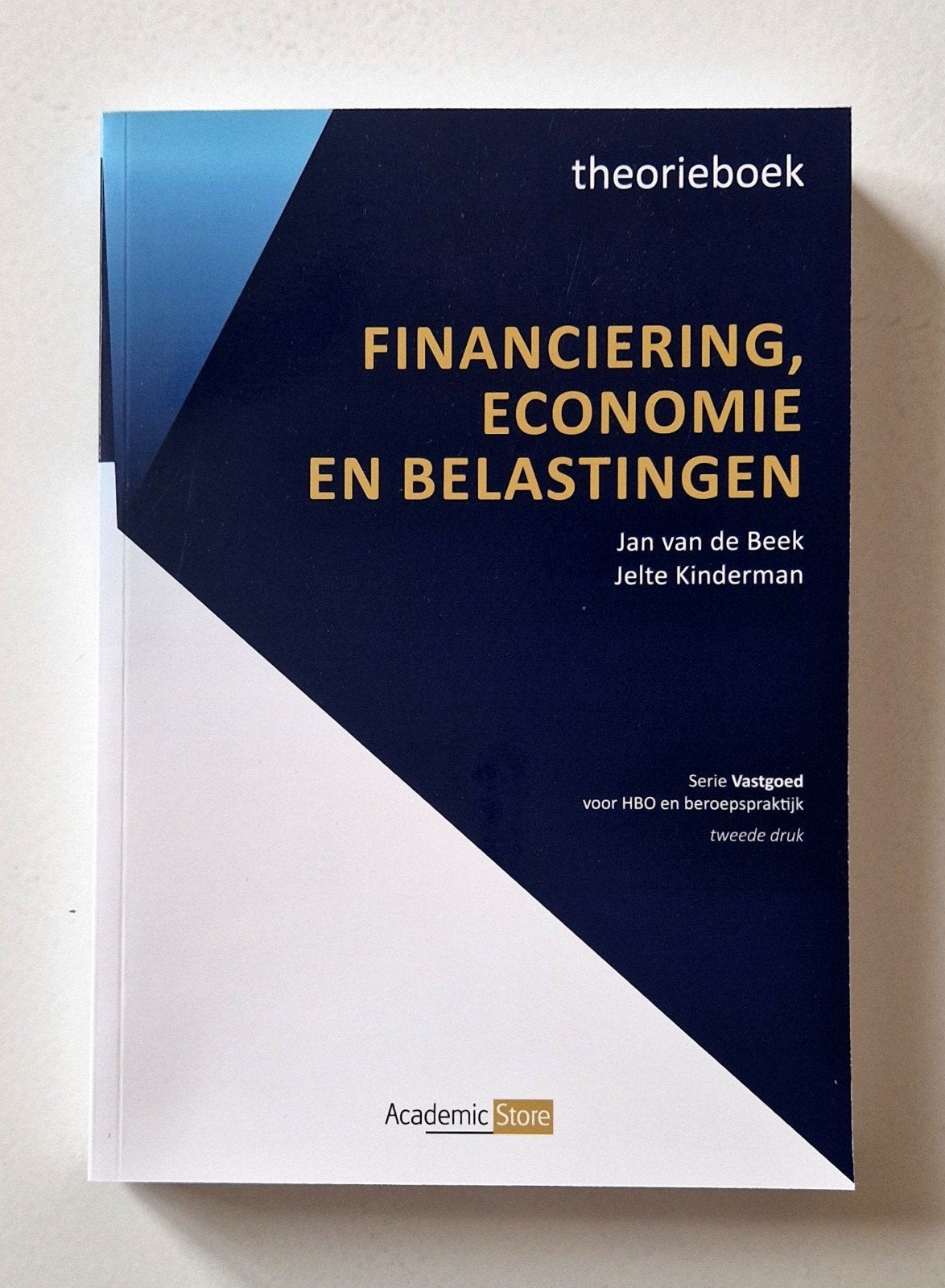 Financiering, economie en belastingen - Theorieboek, Boeken, Jan van de Veen; Jelte Kinderman, Ophalen of Verzenden, Zo goed als nieuw