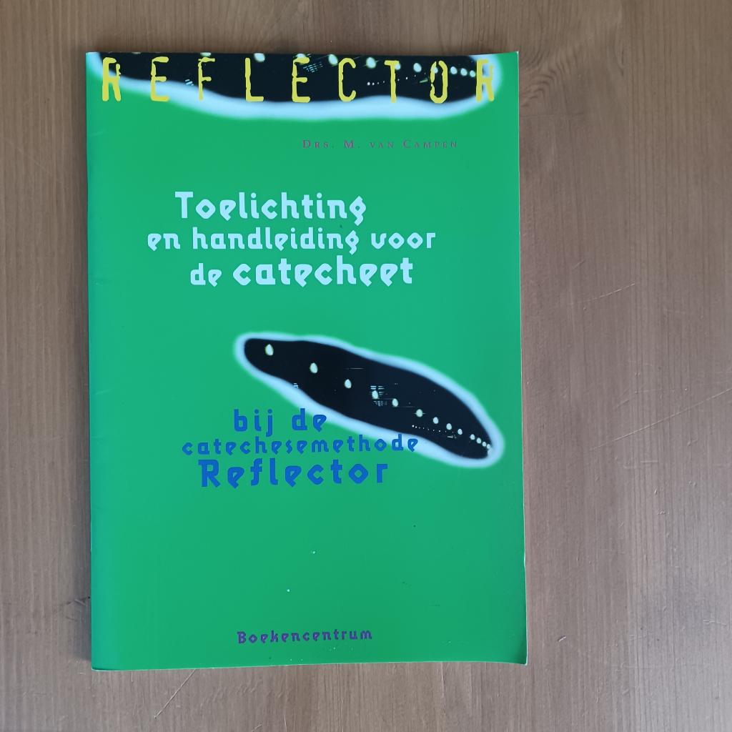 Toelichting/handleiding catechesemethode Reflector, Boeken, Gelezen, Drs. M. van Campen, Christendom | Protestants, Ophalen of Verzenden