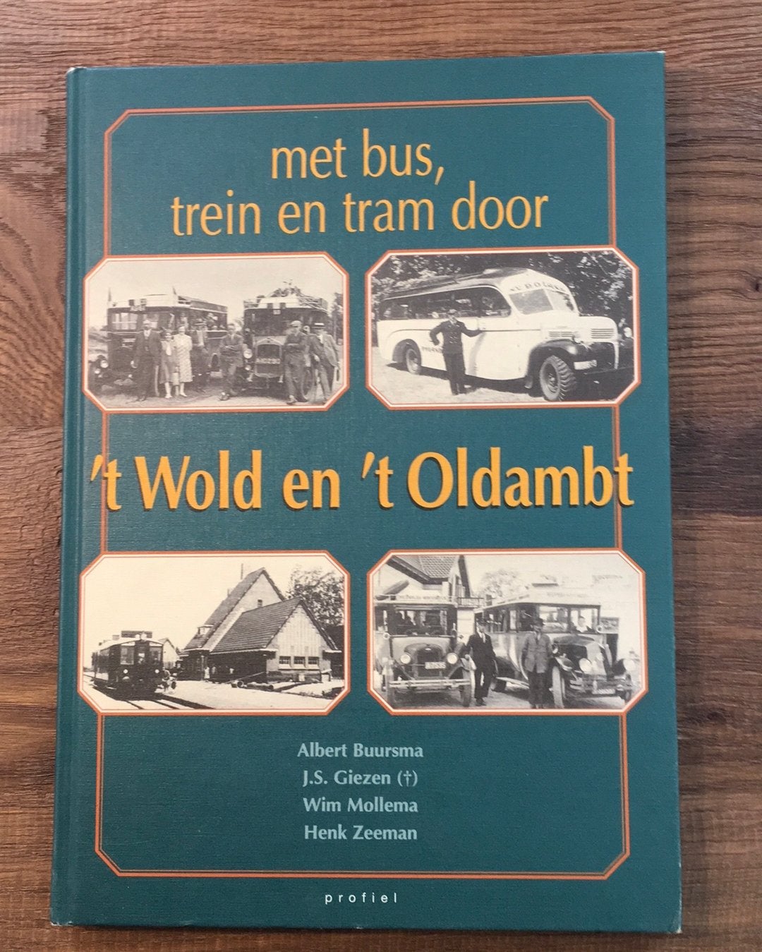 Met bus, trein en tram door ‘t Wold en ‘t Oldambt, Boeken, Ophalen of Verzenden, Zo goed als nieuw