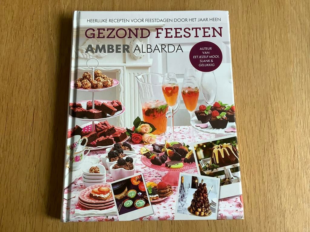 Amber Albarda - Gezond feesten, Ophalen of Verzenden, Zo goed als nieuw, Amber Albarda