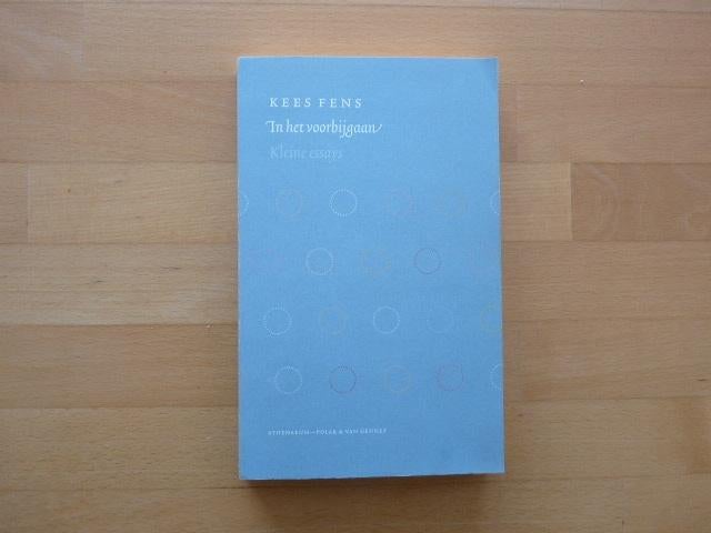 Kees Fens In het voorbijgaan Kleine essays, Ophalen of Verzenden, Zo goed als nieuw, Eén auteur