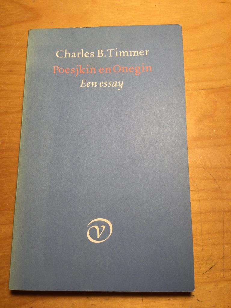 CHARLES B TIMMER.  EEN ESSAY.   POESJKIN EN ONEGIN, Ophalen of Verzenden, Gelezen