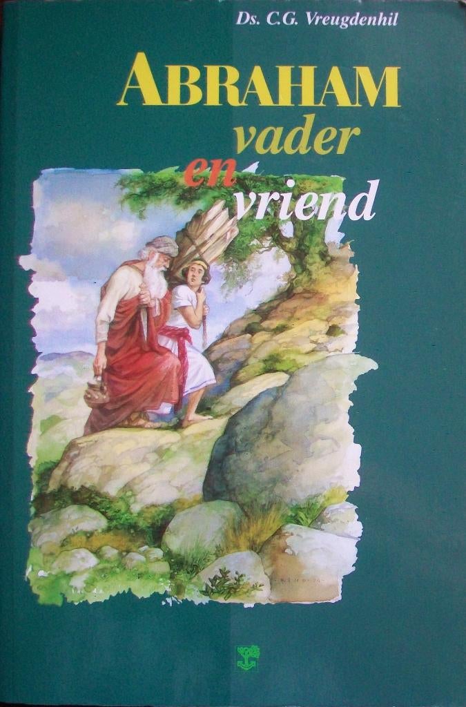ds. C.G. Vreugdenhil - ABRAHAM, vader en vriend, Boeken, Ophalen of Verzenden, Gelezen, Christendom | Katholiek
