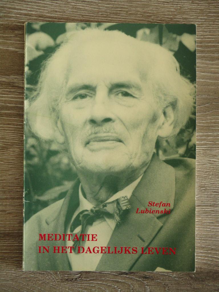 Meditatie in het dagelijks leven - Stefan Lubienski, Boeken, Esoterie en Spiritualiteit, Ophalen of Verzenden, Gelezen, Overige onderwerpen