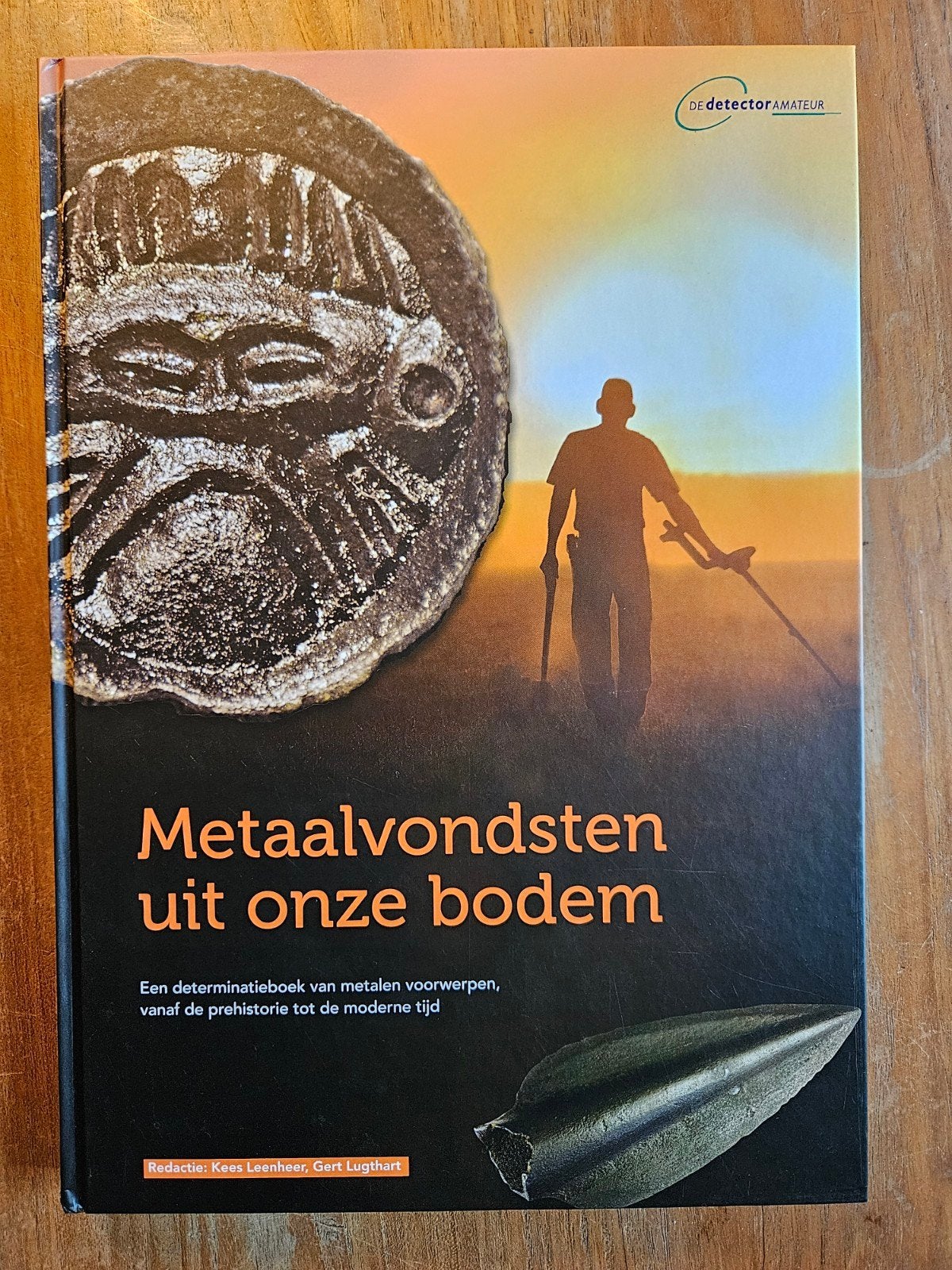 Metaalvondsten uit onze bodem - Detector Amateur, Ophalen of Verzenden, 20e eeuw of later, Zo goed als nieuw, Kees Leenheer, Gert Lugthart