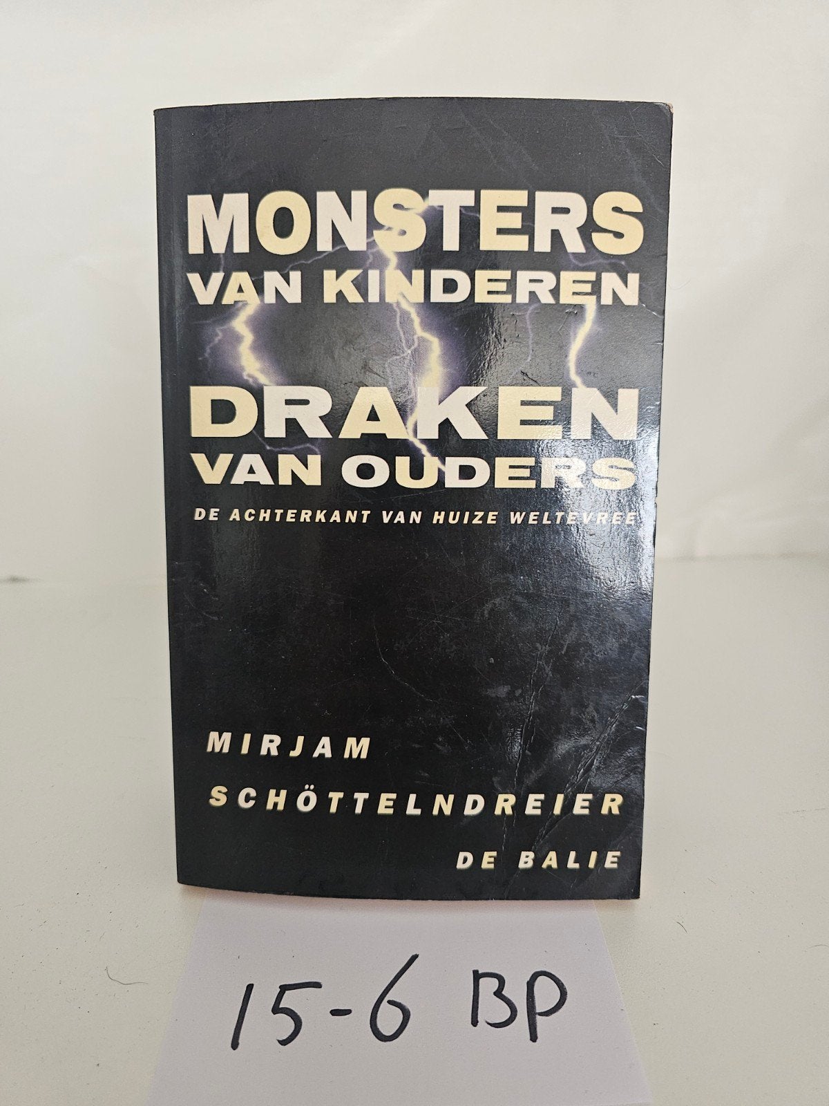 Monsters van Kinderen, Draken van Ouders - Mirjam Schöttel, Ophalen of Verzenden, Gelezen, Opvoeding tot 6 jaar, Mirjam Schöttelndreier