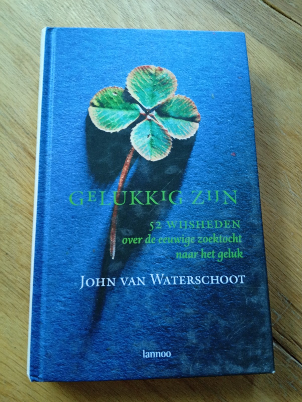 Gelukkig Zijn - John van Waterschoot (Lannoo), Gelezen, Ophalen of Verzenden, Nederland, John van Waterschoot