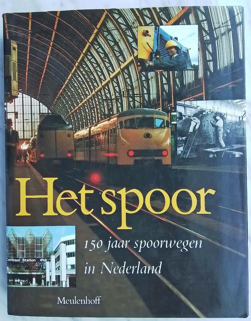 Het spoor 150 jaar spoorwegen in Nederland, Verzamelen, Ophalen of Verzenden, Gebruikt, Trein, Boek of Tijdschrift