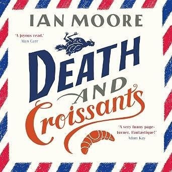 Ian Moore: Death and croissants, Ophalen of Verzenden, Gelezen