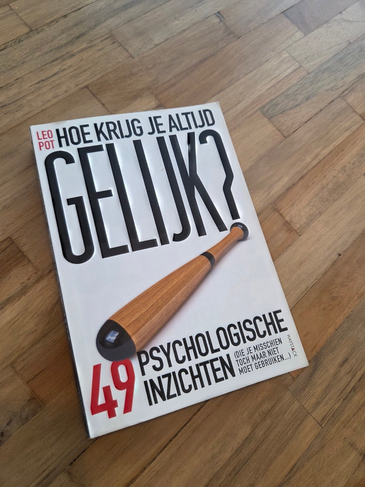 Hoe Krijg Je Altijd Gelijk? 49 Psychologische Inzichten, Ophalen of Verzenden, Zo goed als nieuw, Leo Pot, Nederland