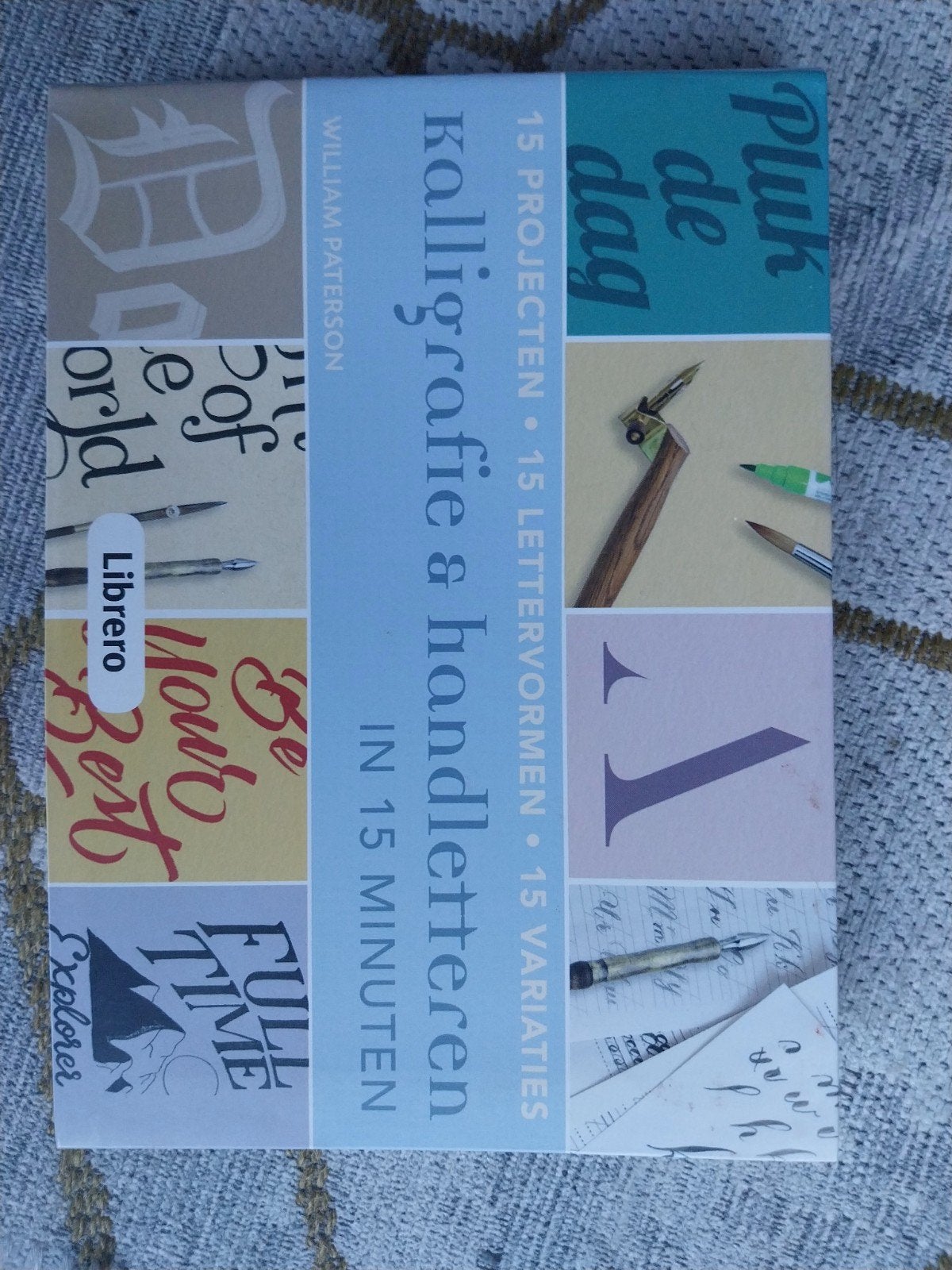 Kalligrafie & Handletteren in 15 Minuten - William Paterson, Ophalen of Verzenden, Zo goed als nieuw, Overige onderwerpen, Geschikt voor kinderen
