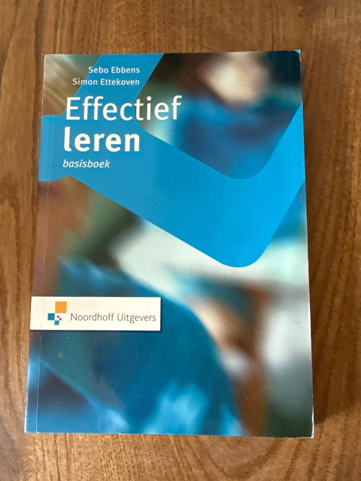 Effectief leren basisboek - Sebo Ebbens, Simon Ettekoven, Boeken, Ophalen of Verzenden, Zo goed als nieuw, HBO