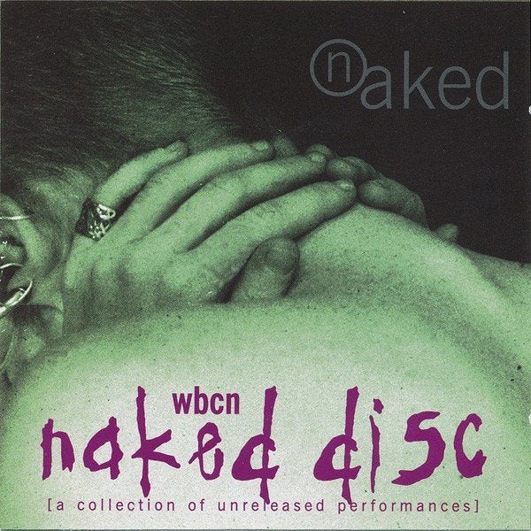 WBCN Naked Disc: A Collection Of Unreleased Performances, Import, Ophalen of Verzenden, Zo goed als nieuw, Verzamelalbum