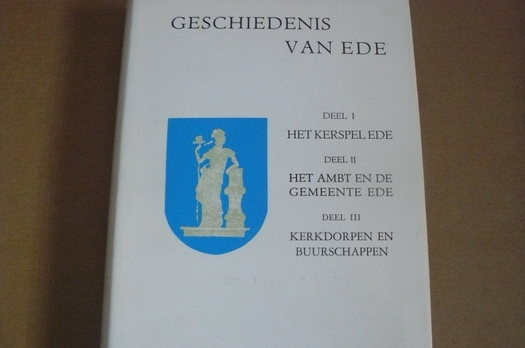 EDE / GESCHIEDENIS VAN EDE / Kerspel / kerkdorpen buurschap, Boeken, Ophalen of Verzenden, Gelezen
