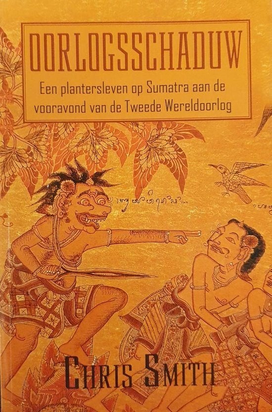 Oorlogsschaduw - Een plantersleven op Sumatra - Chris Smith, Boeken, Ophalen of Verzenden, Gelezen, Chris Smith, Europa overig